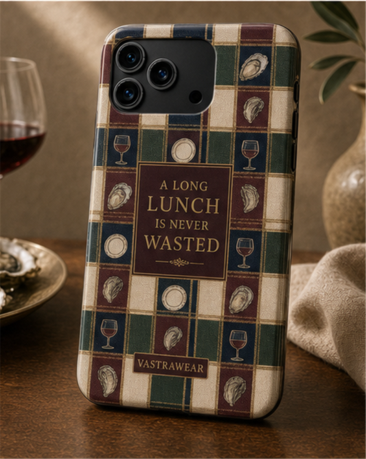A LONG LUNCH IS NEVER WASTED VASTRAWEAR glossy phone case