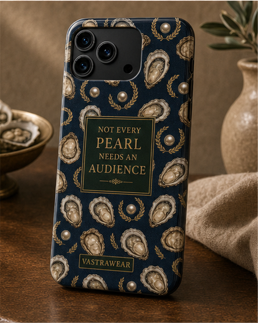 NOT EVERY PEARL NEEDS AN AUDIENCE VASTRAWEAR glossy phone case